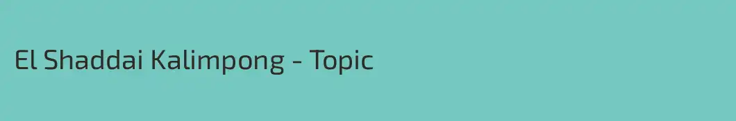 El Shaddai Kalimpong - Topic